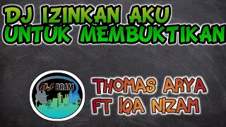 Download DJ IZINKAN THOMAS ARYA FT IQA NIZAM FULL BASS TERBARU 2021 MP3