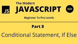 The Modern JavaScript Tutorial Part 8 Condition If Else Ternary Operator Tech Quick Learner