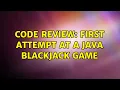 Code Review First attempt at a Java Blackjack game 3 Solutions