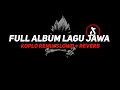 Download Lagu DJ JAWA FULL ALBUM SLOWED X REVERB | KUMPULAN DJ JAWA FYP TIKTOK TERBARU TERBARU 2025