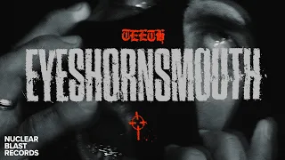 TEETH - EyesHornsMouth (OFFICIAL MUSIC VIDEO)