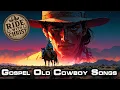 Download Lagu Best Western Cowboy Music 🤠 Gospel Old Cowboy Songs