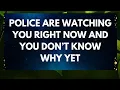 Lagu Police Are Watching You Right Now and You Don’t Know Why Yet