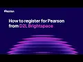 How to register for Pearson from D2L Brightspace