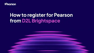How to register for Pearson from D2L Brightspace