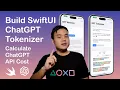 Build ChatGPT Tokenizer SwiftUI iOS App Calculate ChatGPT API Cost