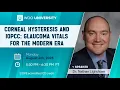 Corneal Hysteresis and IOPcc Glaucoma Vitals for the Modern Era