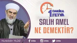 Salih amel ne demektir?