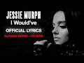 Lagu Jessie Murph - I Would've - SLOWED DOWN + REVERB + LYRICS