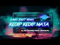 Lagu LAGU JOGET - KEDIP KEDIP MATA REMIX⚡⚡⚡