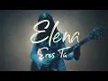 ELENA SOFIA - Eres Tú (Lyric Video)
