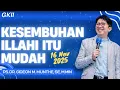 Kesembuhan Illahi Itu Mudah | By : Pdt. Dr. Gideon Munthe | Gembala Sidang