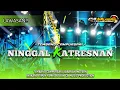 Lagu NINGGAL KATRESNAN‼️JARANAN CAMPURSARI🔴BY CA MUSIC PRODUCTION.