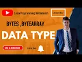 DATA TYPES byte bytearray Python Tutorials For Absolute Beginners In Hindi with Coding - 7