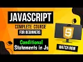Lecture 10 Conditional Expression In JavaScript Complete Explanation