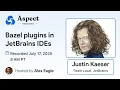 IDE Support for Bazel JetBrains New Plugin with Justin Kaeser