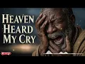 HEAVEN HEARD MY CRY🙏🏾 Deep Gospel Blues Prayer | Emotional | Christian Blues Haven