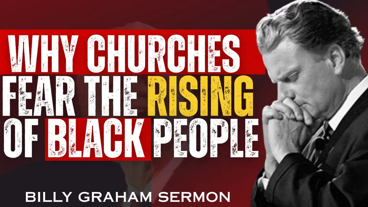 "They Know the Truth: Why the Rise of Black People Shakes the System" Billy Graham