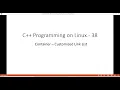 C Programming on Linux - Customized Container using Template