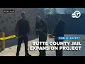Butte County Sheriff s Office unveils 44M jail expansion project to enhance inmate care