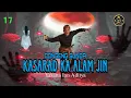 Lagu DONGENG SUNDA KASARAD KA ALAM JIN BAGIAN 17