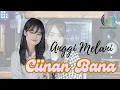 Download Lagu Ciinan Bana Fauzana - Anggi Melani ( Cover ) Tanji Version