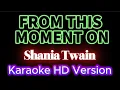 Download Lagu FROM THIS MOMENT ON - Shania Twain (Karaoke 🎤 HD Version)