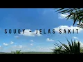 Download Lagu Souqy - Jelas Sakit (Lyric Video)