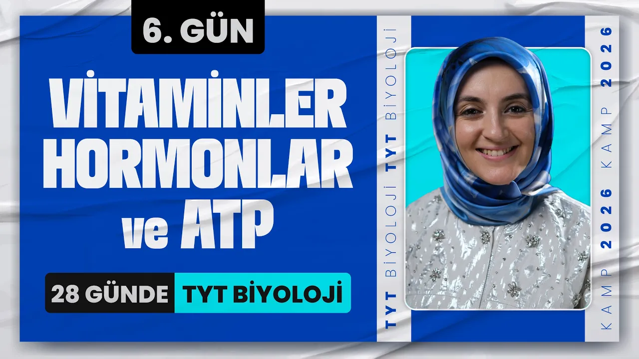 6) Vitaminler, Hormonlar, ATP | 2026 TYT Biyoloji Kampı 6. Gün