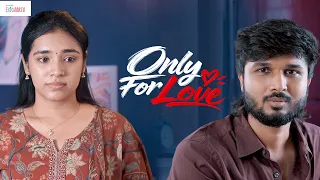 Only For Love | Ft. Kevin Felson, Nikhila Sankar | Tamil Web Series | FilterCopy Enga Area