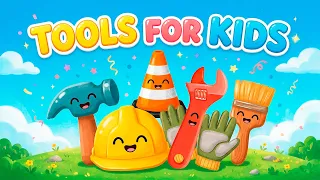 Tools for Kids! 🛠️ Learn Tool Names, Play a Fun Quiz & Sing Along!