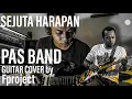 Download Lagu Sejuta Harapan - Pas Band | Guitar Cover - Fproject