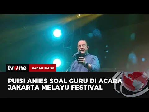 Anies Baswedan Bacakan Puisi Soal Guru di Melayu Festival
