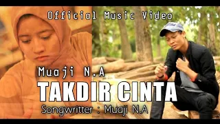 Download TAKDIR CINTA - MUAJI N.A OFFICIAL MUSIC VIDEO MP3