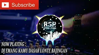 Download DJ EMANG KAMU DASAR LONTE BAJINGAN - REMIX FULL BASS TERBARU 2019 MP3