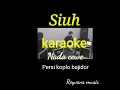 Download Lagu SIUH karaoke persi koplo bajidor MP3