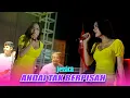 Download Lagu ANDAI TAK BERPISAH - JESSICA ll MUSTIKA MUSIC (Sukosari bersatu)