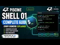 Shell 01 Complete Guide 42 School for Beginners