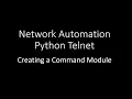 Python Telnet Creating a Command Module