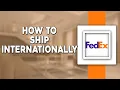 How To Ship Internationally on FedEx Quick Tutorial