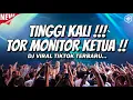 Lagu TINGGI KALI TOR MONITOR KETUA !!! DJ FULL BASS TERBARU 2025