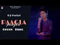 PAAGLA – Akhil | Cover Song Dj Faizi Avneet Kaur | Anshul Garg | Navjit Buttar | Raj Fatehpur |