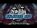 Nadila - Salahkan Aku || Pop Rock version Cover, Lagu Populer Tahun 90'an