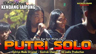 Download PUTRI SOLO GEA AYU feat WULAN JNP77 SATRIYO MUDO ORIGINAL LAGU JARANAN TERBARU 2022 MP3