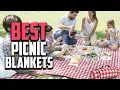 Top 10 Best Picnic Blankets in 2025 Reviews