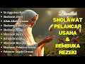 SHOLAWAT TERBARU 2025 | SOLAWAT NABI PENARIK REJEKI | Sholawat Jibril, Sholawat Burdah, Nariyah