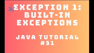 Java Tutorial 31 Exception - Built-In Exceptions