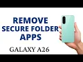 How to REMOVE APPS from SECURE FOLDER on the GALAXY A26