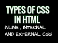 Types of CSS in HTML Inline css Internal css External css Explained with examples