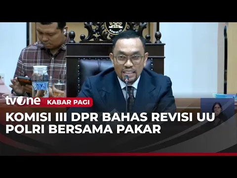 DPR RI Gelar RDP Membahas RUU Polri yang Jadi Sorotan Berbagai Kalangan